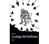 La piaga del bullismo - [Rudis Edizioni]