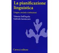 Libri Vittorio Dell'Aquila / Gabriele Iannaccaro - La Pianificazione Linguistica