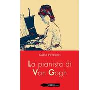 La pianista di Van Gogh