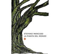 La pianta del mondo [Paperback] [Sep 17, 2020] Mancuso, Stefano