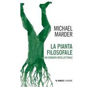 La pianta filosofale. Un erbario intellettuale