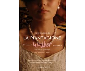La piantagione Walker: [un affascinante slow burn historical romance]
