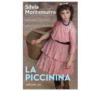 Libri Silvia Montemurro - La Piccinina