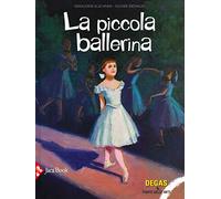 La piccola ballerina. Ediz. a colori