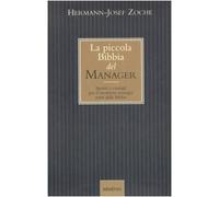 La piccola bibbia del manager. Spunti e consigli per il moderno manager tratti dalla Bibbia