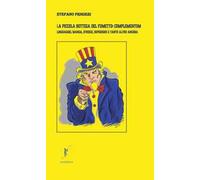 La piccola bottega del fumetto: complementum. Linguaggio, manga, strisce, supereroi e tanto altro ancora