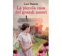 La piccola casa dei grandi amori