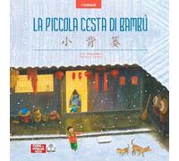 La piccola cesta di bambù. Edizione bilingue italiano-cinese. Ediz. multilingue