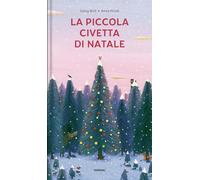La piccola civetta di Natale. Ediz. a colori