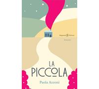 La piccola di Paola Azzoni, 2020, Gilgamesh Edizioni