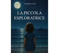 La piccola esploratrice - 2025 - Youcanprint