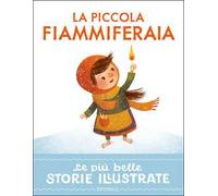 La piccola fiammiferaia. Stampatello maiuscolo. Ediz. a colori