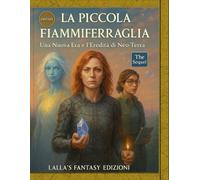 La Piccola Fiammiferraglia: “Una Nuova Era e l’Eredità di Neo-Terra”