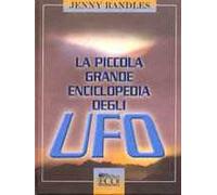 La piccola grande enciclopedia degli UFO
