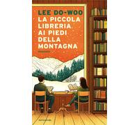 La piccola libreria ai piedi della montagna - Do-Woo Lee
