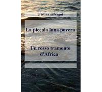 La piccola luna povera-Un rosso tramonto d'Africa