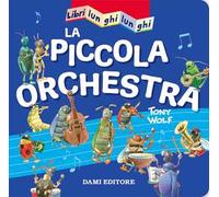 La piccola orchestra. Libri lunghi lunghi. Ediz. a colori
