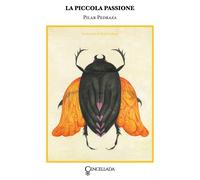 La piccola passione - Pedraza Pilar