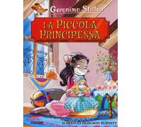 La piccola principessa di Frances Hodgson Burnett - Stilton Geronimo
