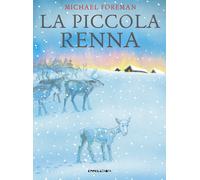 La piccola renna. Ediz. a colori - Foreman Michael