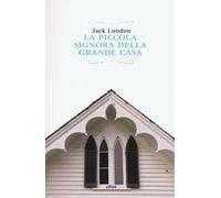 La piccola signora della grande casa