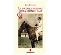 La piccola signora della grande casa