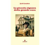 La piccola signora della grande casa