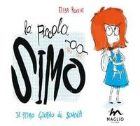 La piccola Simo. Il primo giorno di scuola. Ediz. illustrata