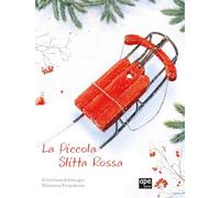 La piccola slitta rossa. Ediz. a colori