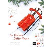 La piccola slitta rossa. Ediz. a colori