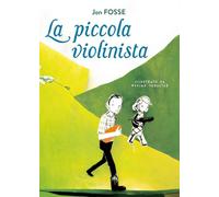 LA PICCOLA VIOLINISTA. EDIZ. A COLORI - FOSSE JON - IPERBOREA