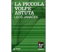 La piccola volpe astuta. Leos Janacek