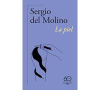 La piel (60.º aniversario de Alfaguara)