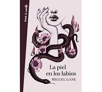Miguel Gane – La piel en los labios / My Skin on Your Lips – Tascabile