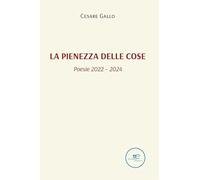 La pienezza delle cose (poesie 2022 - 2024)