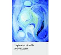 La pienezza e il nulla