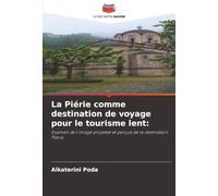 La Piérie comme destination de voyage pour le tourisme lent:: Examen de l'image projetée et perçue de la destination Pieria