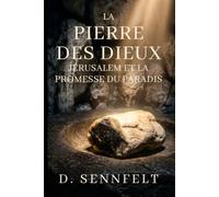La Pierre des Dieux: Jérusalem et la Promesse du Paradis