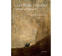 La pietà del pensiero. Heidegger e i "quaderni neri"