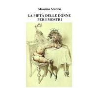 La pietà delle donne per i mostri