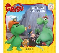 La pietra del drago. Grisù. Ediz. illustrata