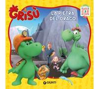 La pietra del drago. Grisù. Ediz. illustrata
