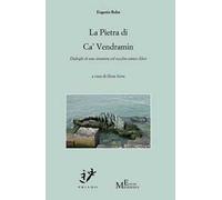 La pietra di ca' vendramin. Dialoghi di una straniera col vecchio amico Alter