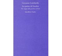 La pietra di Eraclea. Tre saggi sulla poetica antica