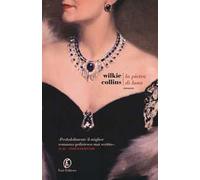 Wilkie Collins - La Pietra Di Luna