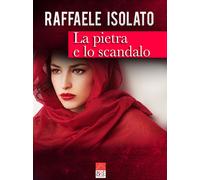 La pietra e lo scandalo - Isolato Raffaele