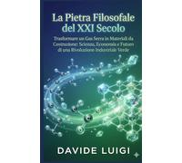 La Pietra Filosofale del XXI Secolo: Trasformare un Gas Serra in Materiali da Costruzione: Scienza, Economia e Futuro di una Rivoluzione Industriale Verde