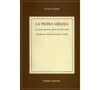 La Pietra grezza. La critica massonica tedesca del XIX secolo e i dialoghi per Massoni di Lessing e