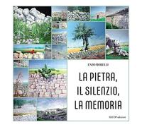 La pietra, il silenzio, la memoria - [Secop Edizioni]