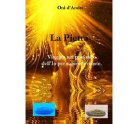 La Pietra. Viaggio nel profondo dell'Io per capire la morte